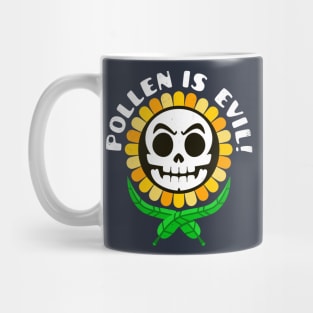 Pollen Is Evil! Mug